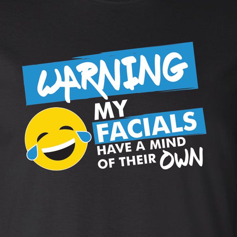 Warning My Facials Tee