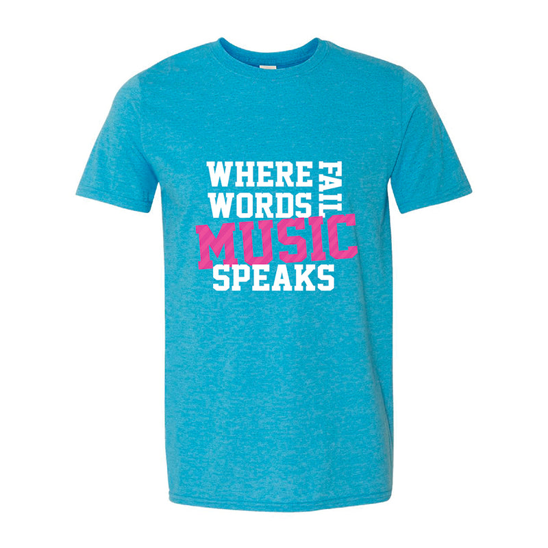 Where Words Fail Music Speaks Tee