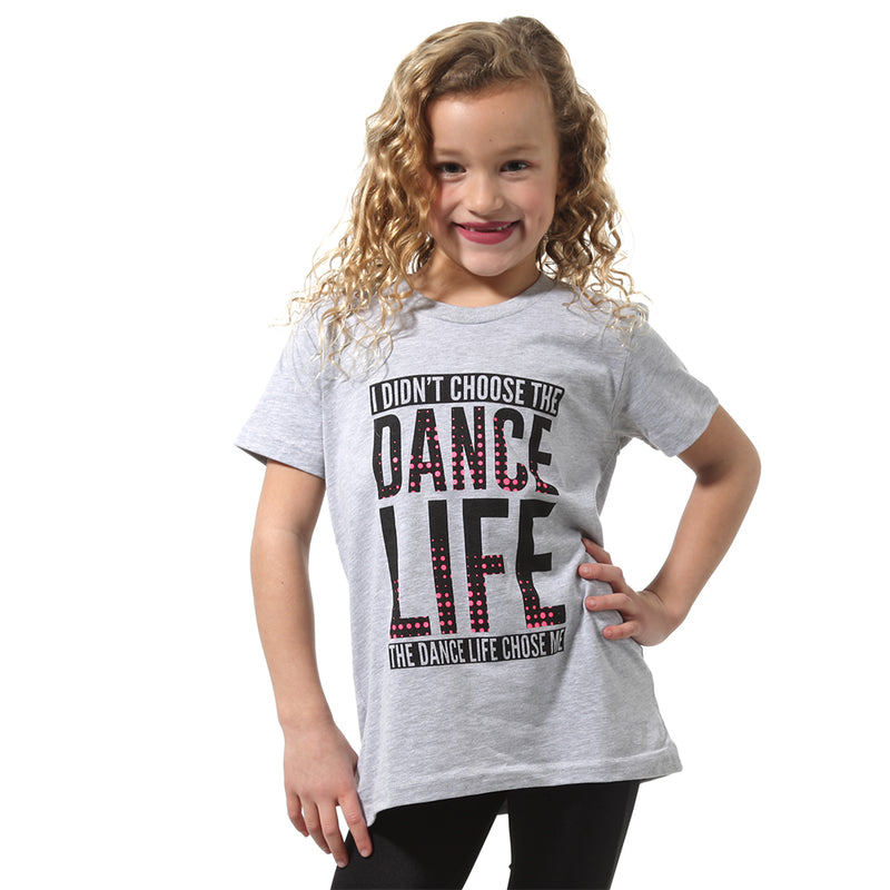 I Didn't Choose The Dance Life... Tee